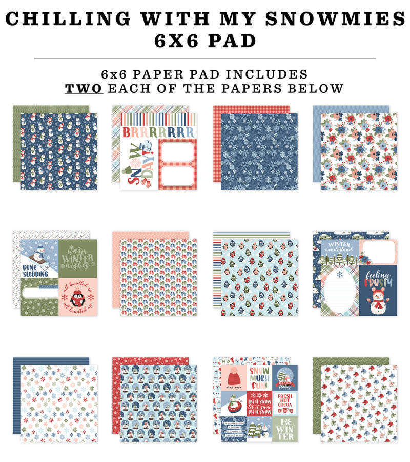 Chilling with my Snowmies . 6x6 Paper Pad