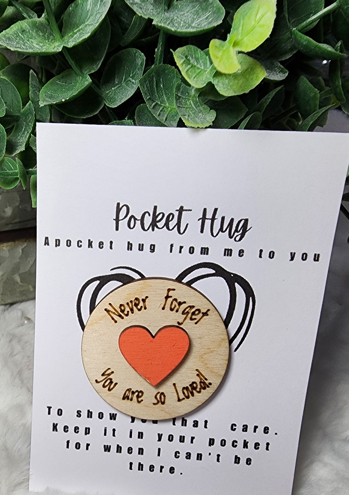 You are Loved . Pocket Hug