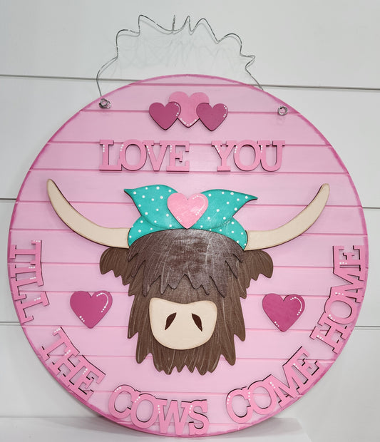 I Love You Til the Cows Come Home . Door Hanger